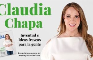 Claudia Chapa, juventud e ideas frescas para la gente